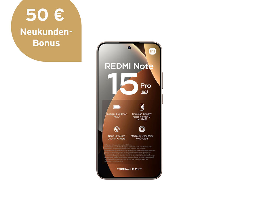 Ein Xiaomi Redmi Note 15 Pro 5G Smartphone zeigt auf dem Bildschirm seine Merkmale: 6580mAh Akku, Gorilla Glass Victus 2 mit IP68, 200MP Kamera und MediaTek Dimensity 7400-Ultra. Links oben ein goldener Kreis mit „50 € Neukunden-Bonus“.