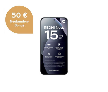 Schwarzes Xiaomi Redmi Note 15 Pro 5G Smartphone, dessen Bildschirm die Modellbezeichnung und Merkmale wie 6580mAh Akku, Gorilla Glass Victus 2, 200MP Kamera und MediaTek Dimensity 7400-Ultra anzeigt. Links daneben ein goldener Kreis mit „50 € Neukunden-Bonus“.