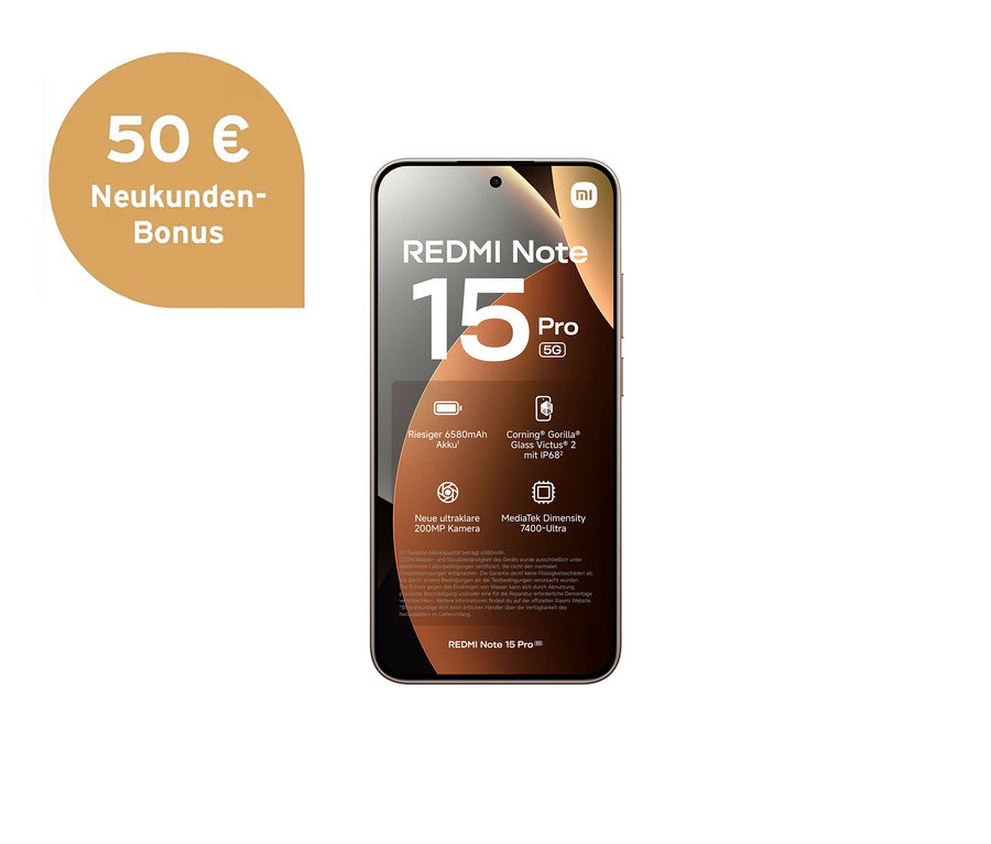 Ein dunkles Xiaomi Redmi Note 15 Pro 5G Smartphone zeigt auf dem Display seine Features: 6580mAh Akku, Gorilla Glass Victus 2 mit IP68, 200MP Kamera und MediaTek Dimensity 7400-Ultra. Links daneben ist ein goldener Kreis mit der Aufschrift "50 € Neukunden-Bonus".