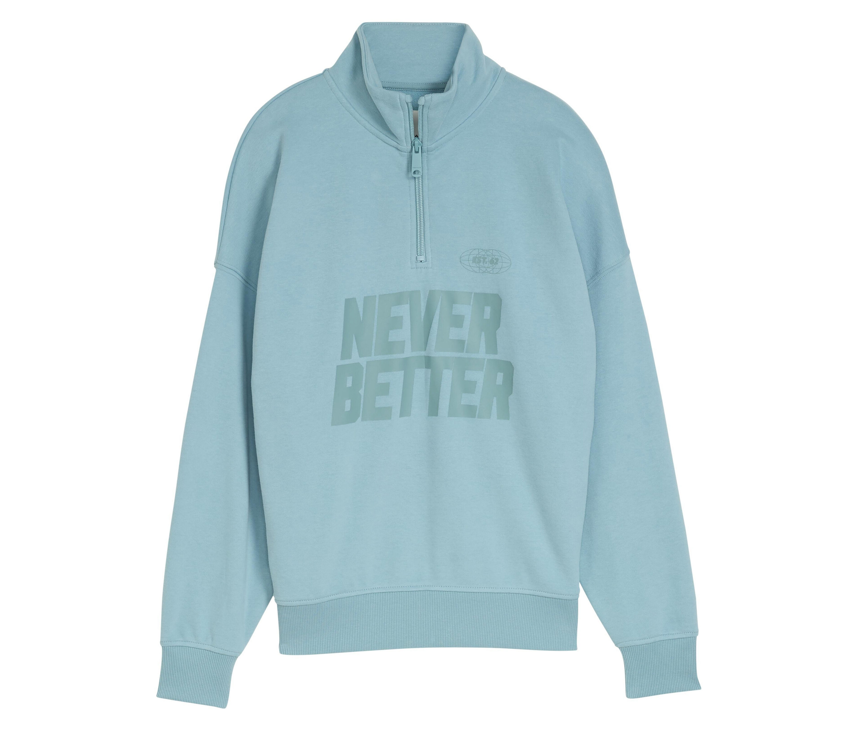 Hellblaues Sweatshirt mit Reißverschluss und dem Text "Never Better".