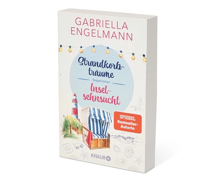 Cover des Buches "Strandkorbträume - Inselsehnsucht" von Gabriella Engelmann, Knaur Verlag. Im Hintergrund ein Leuchtturm und ein Strandkorb.