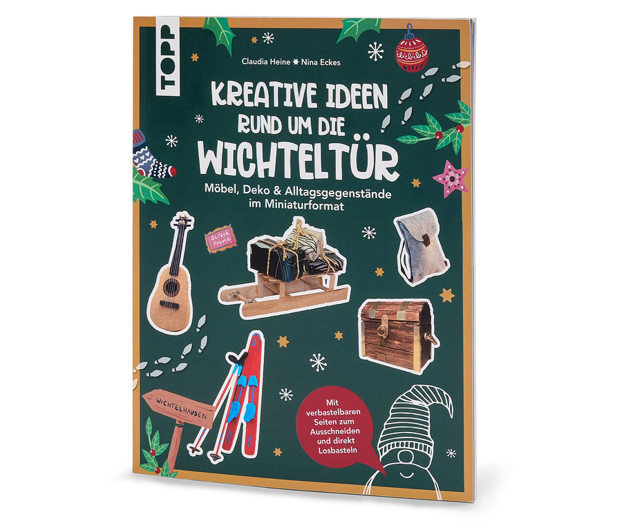 Das Buch »Kreative Ideen rund um die Wichteltür« zeigt auf dem Cover Miniaturen von Möbeln und Dekorationen auf grünem Hintergrund.