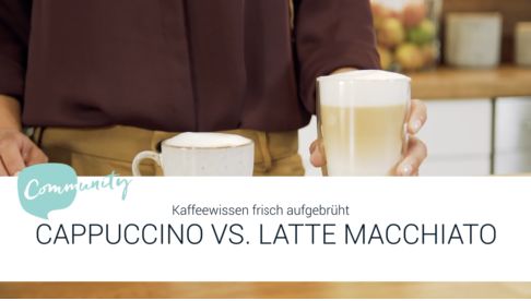 Der Unterschied zwischen Cappuccino und Latte Macchiato