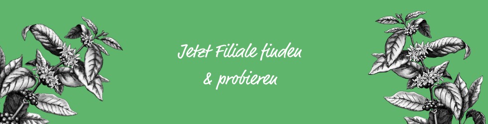 Jetzt Filiale finden und probieren geschrieben auf grünem Hintergrund, eingerahmt von 2 Kaffeepflanzen in schwarz weiß